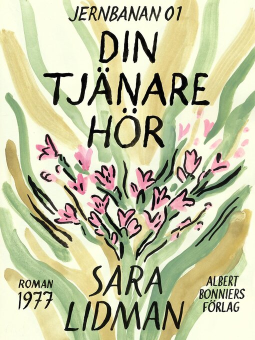 Titeldetaljer för Din tjänare hör av Sara Lidman - Tillgänglig